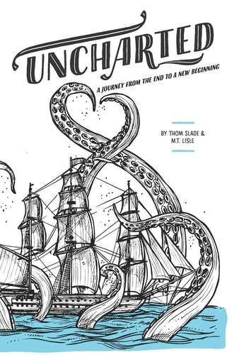 Uncharted A Journey from the End to a New Beginning