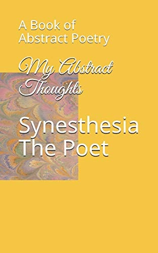 My Abstract Thoughts A Book of Abstract Poetry