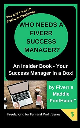 Who Needs a Fiverr Success Manager? Your 2019 Success Manager in a Box