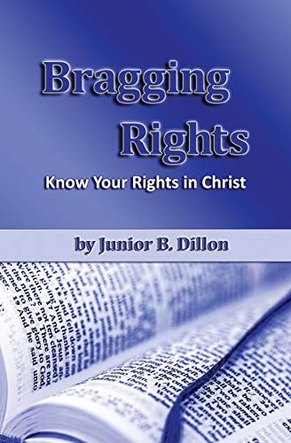 Bragging Rights Know the Rights You Have in Christ