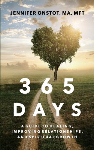 365 Days A Guide to Healing, Improving Relationships and Spiritual Growth