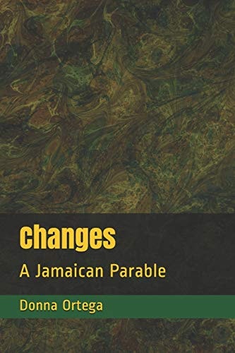 Changes A Jamaican Parable