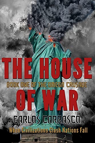 The House of War Book One Of: THE OMEGA CRUSADE