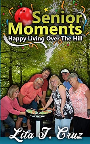 Senior Moments Happy Living Over the Hill