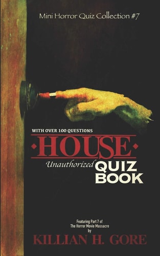 House Unauthorized Quiz Book Mini Horror Quiz Collection #7