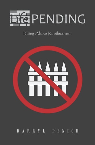 Life Pending Rising Above Rootlessness