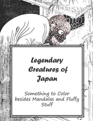 Legendary Creatures of Japan Something to Color Besides Mandala's and Fluffy Stuff