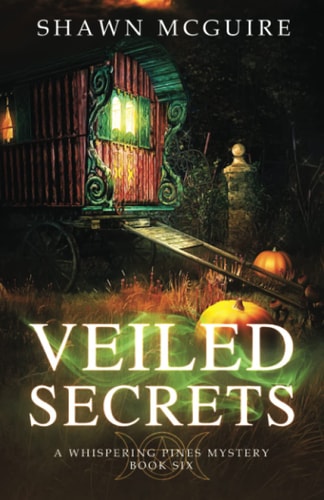 Veiled Secrets A Whispering Pines Mystery, Book 6