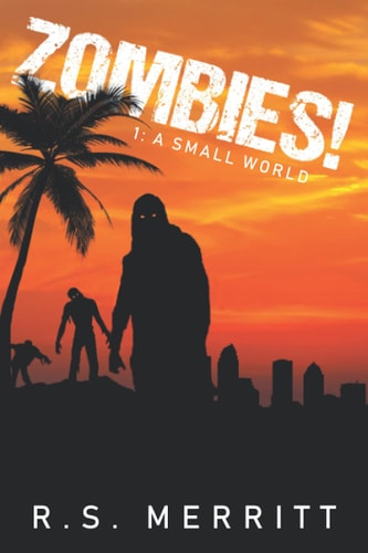 Zombies! Book 1: a Small World
