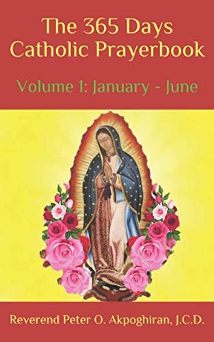 The 365 Days Catholic Prayerbook Vol. 1: January - June
