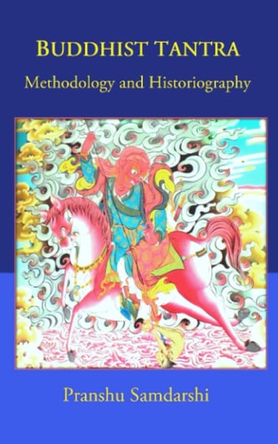 Buddhist Tantra Methodology and Historiography