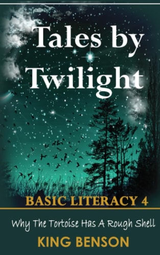 Tales by Twilight Basic Literacy 4 Why The Tortoise Has A Rough Shell