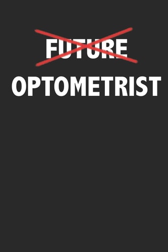 Future Optometrist Optometry Graduation Jounral