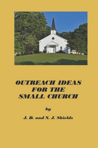 Outreach Ideas for the Small Church Small Churches Making an Impact on Their Communities