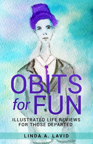 Obits For Fun Illustrated Reviews for Those Departed