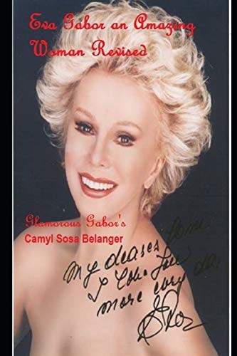 Eva Gabor an Amazing Woman Revised Glamorous Gabor's