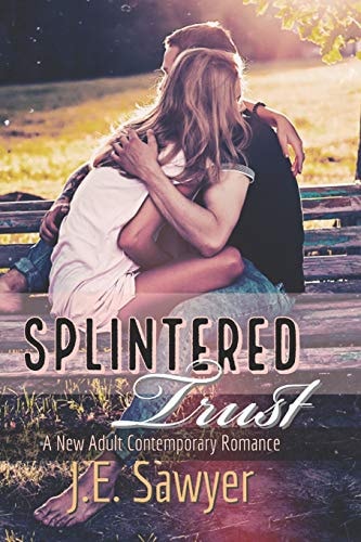 Splintered Trust A New / Young Adult Contemporary Romance