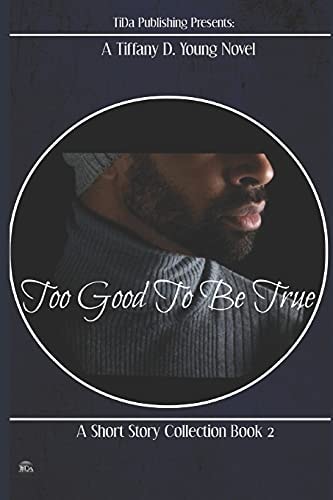 Too Good To Be True