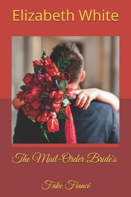 The Mail-Order Brides Fake Fiancé