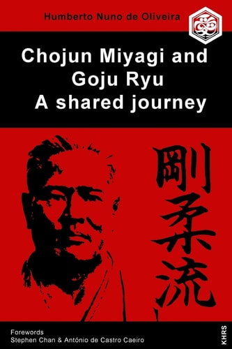 Chojun Miyagi and Goju Ryu A Shared Journey