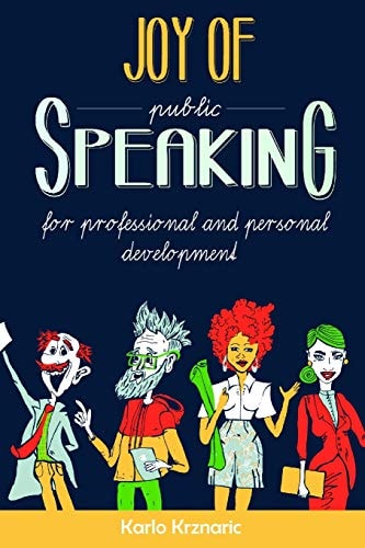Joy of Speaking Public Speaking for Professional and Personal Development