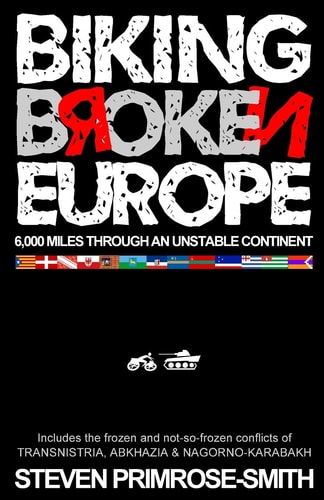 Biking Broken Europe 6,000 Miles Through an Unstable Continent