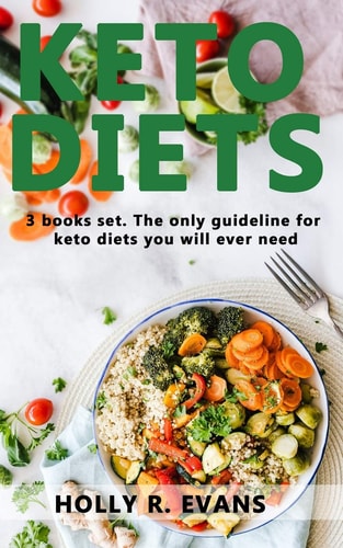 Keto Diets 3 Books Set The Only Guideline for Keto Diets You Will Ever Need