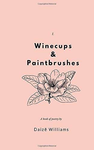Winecups & Paintbrushes Daizē W.