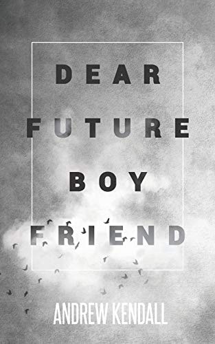 Dear Future Boyfriend A Compilation of Letters to My Future Love