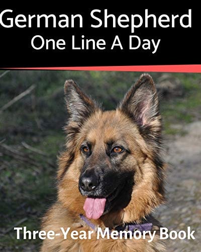 German Shepherd - One Line a Day A Three-Year Memory Book to Track Your Dog's Growth