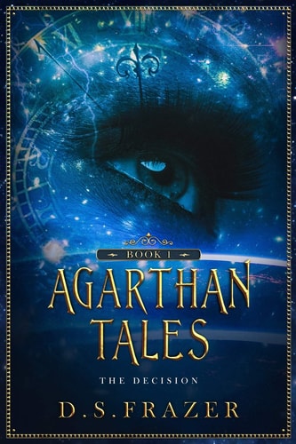 Agarthan Tales Book 1 The Decision