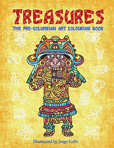 Treasures The Pre-Columbian Art Colouring Book
