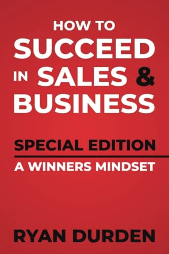 How to Succeed in Sales and Business Special Edition
