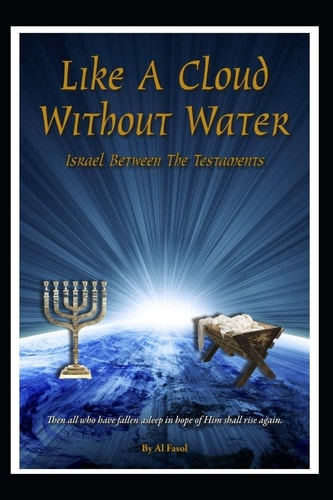 Like a Cloud Without Water Israel Between the Testaments