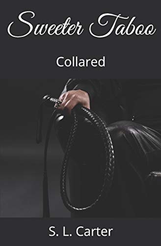 Sweeter Taboo Collared