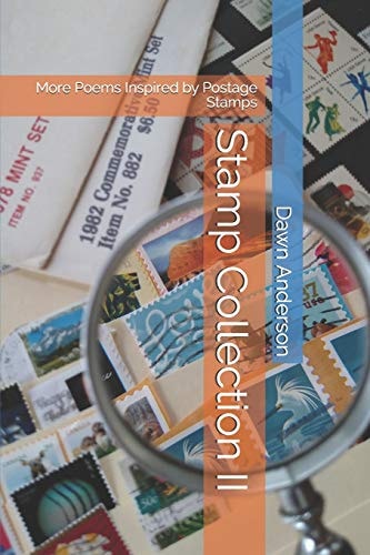 Stamp Collection II More Poems Inspired by Postage Stamps