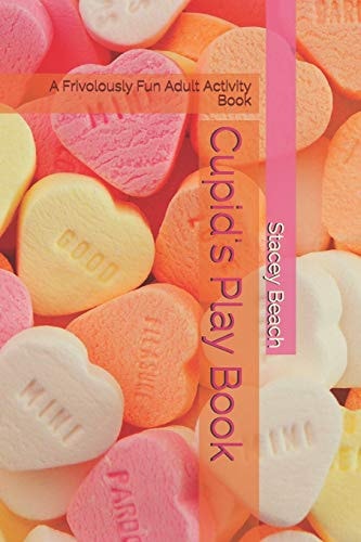 Cupid's Play Book A Frivolously Fun Adult Activity Book