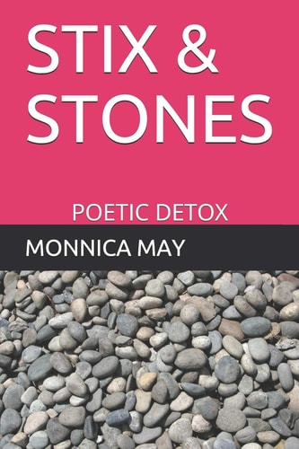 STIX and STONES Poetic Detox