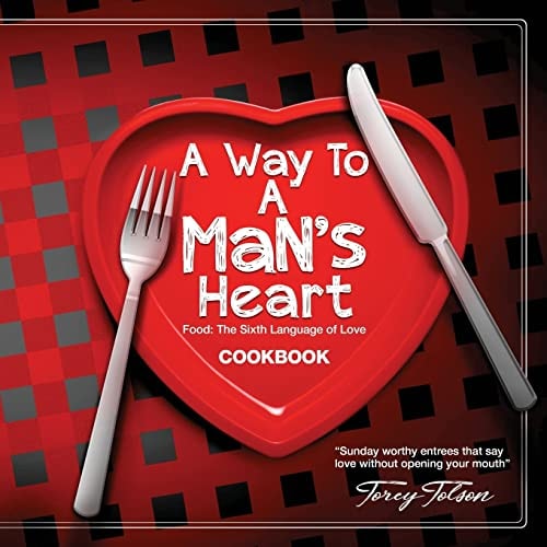 A Way To A Man's Heart Food - The Sixth Language of Love