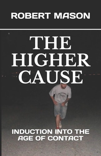 The Higher Cause Induction Into the Age of Contact