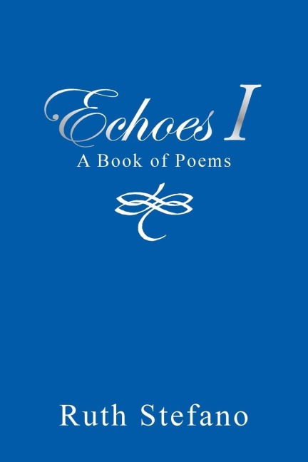 Echoes I: A Book of Poems