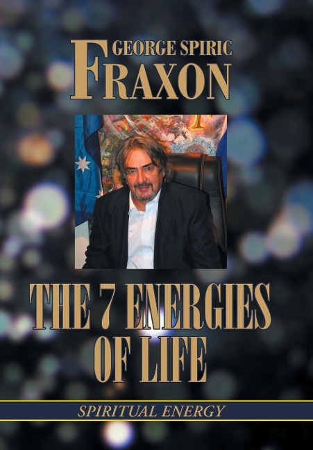 The 7 Energies of Life: Spiritual Energy