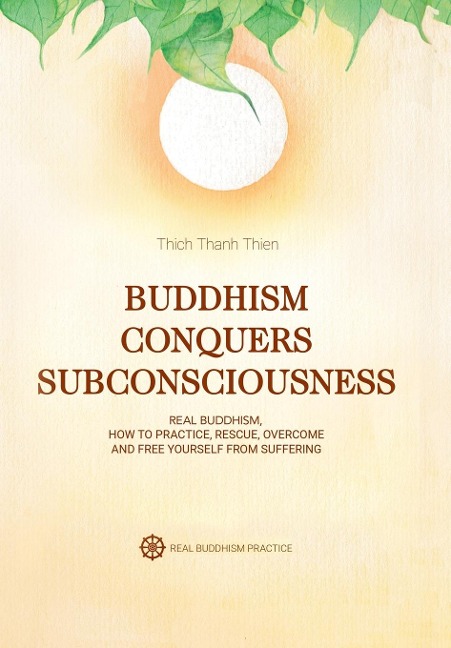 Buddhism Conquers Subconsciousness: Real Buddhism