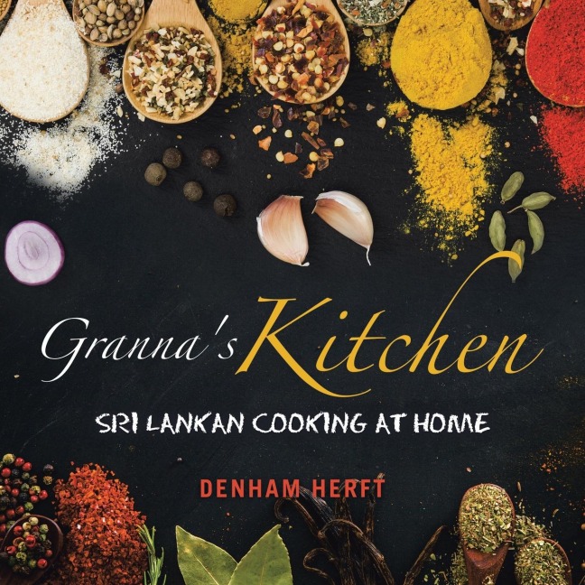 Grannas Kitchen: Sri Lankan Cooking at Home