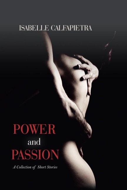 Power and Passion: A Collection of Short Stories