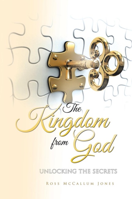 The Kingdom from God: Unlocking the Secrets