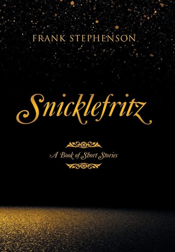 Snicklefritz A Book of Short Stories