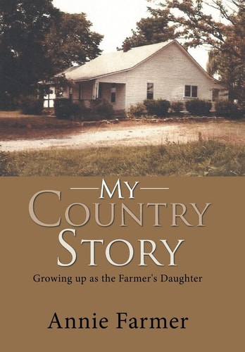 My Country Story Growing Up as the Farmer's Daughter