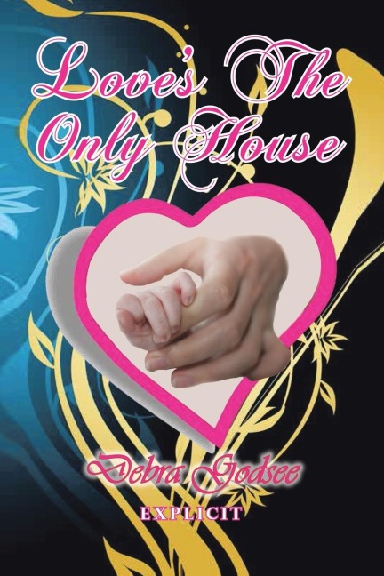 Loves the Only House