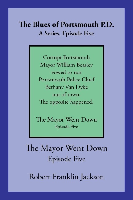 The Blues of Portsmouth P.D.: A Series, Episode Five